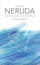 Icon image Antología general (Edición conmemorativa de la RAE y la ASALE)