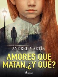 Icon image Amores que matan, ¿y qué?