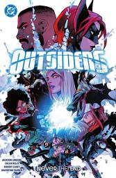 Icon image Outsiders Vol. 2: Never the End