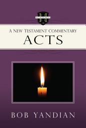 Icon image Acts: A New Testament Commentary