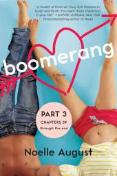 Icon image Boomerang (Part Three: Chapters 39 - The End): A Boomerang Novel