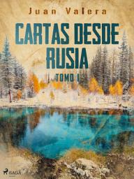 Icon image Cartas desde Rusia Tomo I