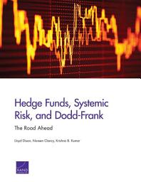 Icon image Hedge Funds, Systemic Risk, and Dodd-Frank: The Road Ahead
