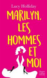 Icon image Marilyn, les hommes et moi