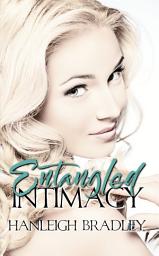 Icon image Entangled Intimacy: A Hanleigh's London Emotional Romance