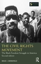 Icon image The Civil Rights Movement: The Black Freedom Struggle in America, Edition 2