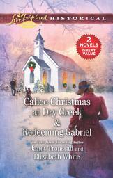 Icon image Calico Christmas at Dry Creek & Redeeming Gabriel: An Anthology