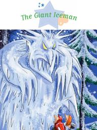 Icon image The Giant Iceman: Spine-Tingling Stories, Stories to Read to Big Boys and Girls