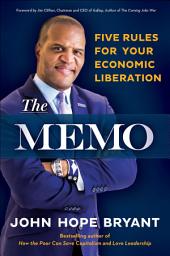 Icon image The Memo: Five Rules for Your Economic Liberation