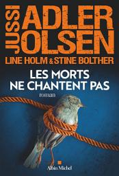 Icon image Les Morts ne chantent pas: La onzième enquête du Département V