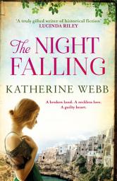 Icon image The Night Falling: a searing novel of secrets and feuds