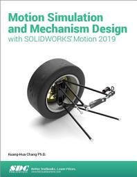 Icon image Motion Simulation and Mechanism Design with SOLIDWORKS Motion 2019