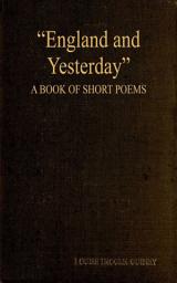 Icon image England and Yesterday: A Book of Short Poems
