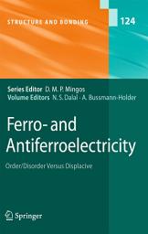 Icon image Ferro- and Antiferroelectricity: Order/Disorder versus Displacive