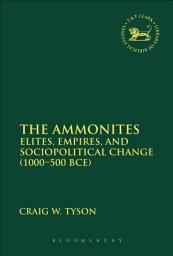 Icon image The Ammonites: Elites, Empires, and Sociopolitical Change (1000-500 BCE)
