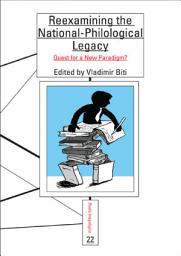 Icon image Reexamining the National-Philological Legacy: Quest for a New Paradigm