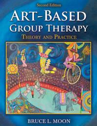 Icon image ART-BASED GROUP THERAPY: Theory and Practice (2nd Ed.)