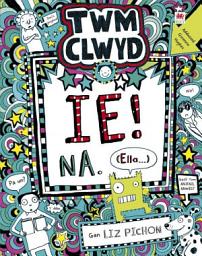 Icon image Twm Clwyd: 7. Ie! Na, (Ella...)