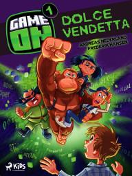 Icon image Game on 1: Dolce vendetta: Volume 1
