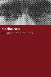 Icon image 10 Melhores Crônicas - Coelho Neto