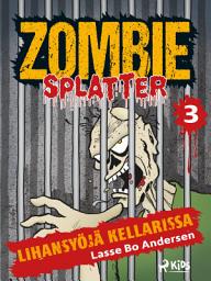 Icon image Lihansyöjä kellarissa: Nide 3