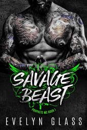 Icon image Savage Beast: A Bad Boy Motorcycle Club Romance