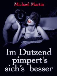Icon image Im Dutzend pimpert s sich s besser