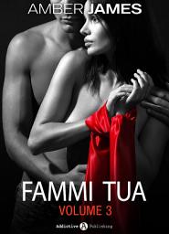 Icon image Fammi tua, vol. 3