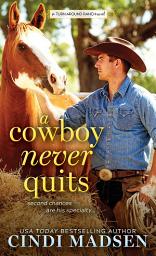 Icon image A Cowboy Never Quits: A Turn Around Ranch novel