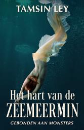Icon image Het hart van de zeemeermin: Een spicy sirene romance met een sterke heldin