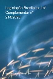 Icon image Legislação Brasileira: Lei Complementar No 214/2025