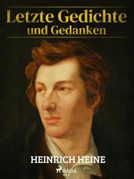Icon image Letzte Gedichte und Gedanken