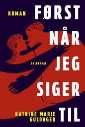 Icon image Først når jeg siger til