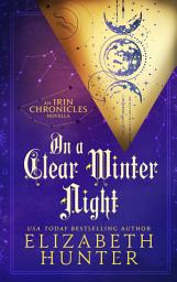 Icon image On a Clear Winter Night: An Irin Chronicles Novelette