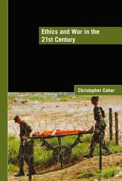 Icon image Ethics and War in the 21st Century