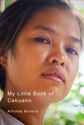 Icon image My Little Book of Cebuano: A Guide to the Spoken Language