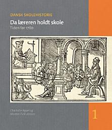 Icon image Da læreren holdt skole: Tiden før 1780
