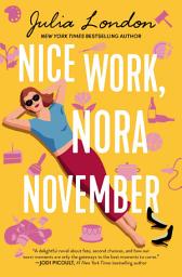 Icon image Nice Work, Nora November: A Novel about Second Chances