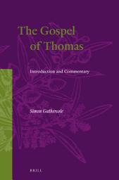 Icon image The Gospel of Thomas: Introduction and Commentary