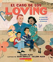 Icon image El caso de los Loving: La lucha por el matrimonio interracial (The Case for Loving)