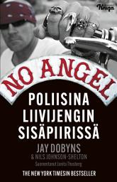 Icon image No Angel: Poliisina liivijengin sisäpiirissä