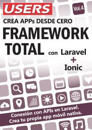 Icon image FRAMEWORK TOTAL - Vol. 4: Crea APPs desde Cero con Laravel + Ionic: Conexión con APIs en Laravel. Crea tu propia app móvil nativa.