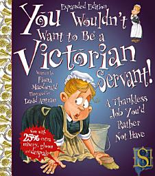 Icon image You Wouldn't Want to Be a Victorian Servant!