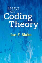 Icon image Essays on Coding Theory