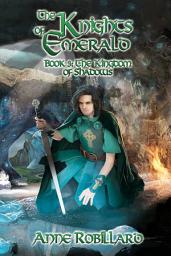 Icon image Knights of Emerald 03 : The Kingdom of Shadows: The Kingdom of Shadows