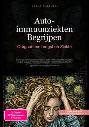 Icon image Auto-immuunziekten Begrijpen: Omgaan met Angst en Ziekte