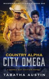Icon image Country Alpha City Omega: A Mpreg Gay Shifter Novel