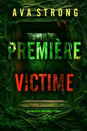 Icon image Première victime (Un thriller de Layla Caine — tome 3)