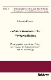 Icon image Lateinisch-romanische Wortgeschichten: Herausgegeben von Michael Frings als Festgabe für Johannes Kramer zum 60. Geburtstag