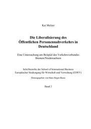 Icon image Die Liberalisierung des Öffentlichen Personennahverkehrs in Deutschland: Eine Untersuchung am Beispiel des Verkehrsverbundes Bremen/Niedersachsen